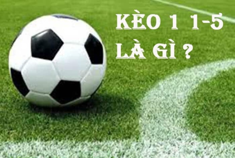 Tìm Hiểu Kèo 1/1.5 Là Gì? Kinh Nghiệm Soi Kèo Hiệu Quả Hiểu rõ được thông tin tỷ lệ kèo